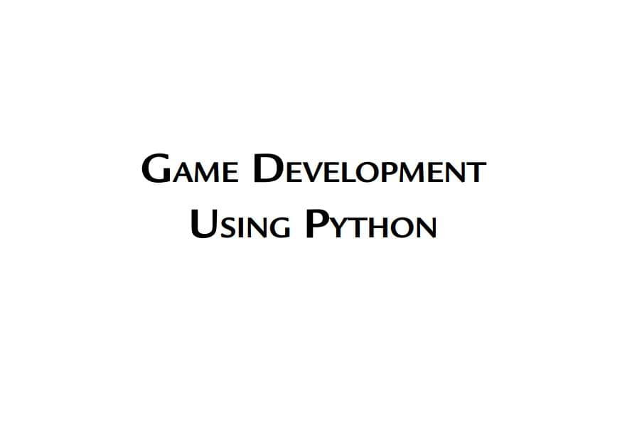 GAME DEVELOPMENT  USING PYTHON